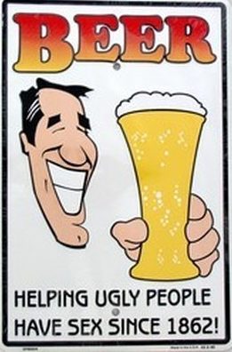 Beer Helping Ugly People Have Sex Since 1862 Novelty Metal Bar Sign Man Cave 